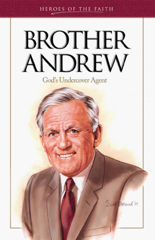 Brother Andrew: God's Undercover Agent (Heroes of the Faith)