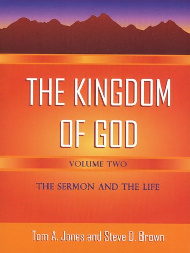 Kingdom of God (Volume Two): The Sermon and the Life (Kingdom of God Series)