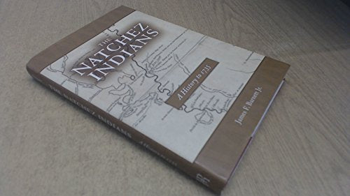 The Natchez Indians: A History to 1735