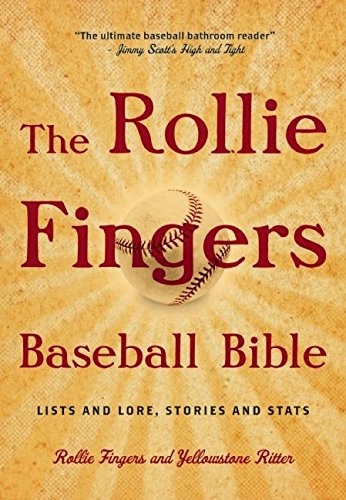 The Rollie Fingers Baseball Bible: Lists and Lore Stories and Stats (The Rollie Baseball Follies)