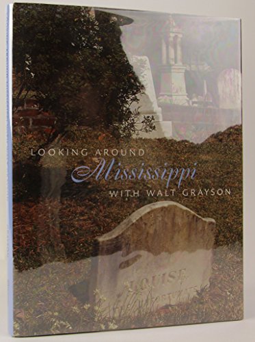 Looking Around Mississippi