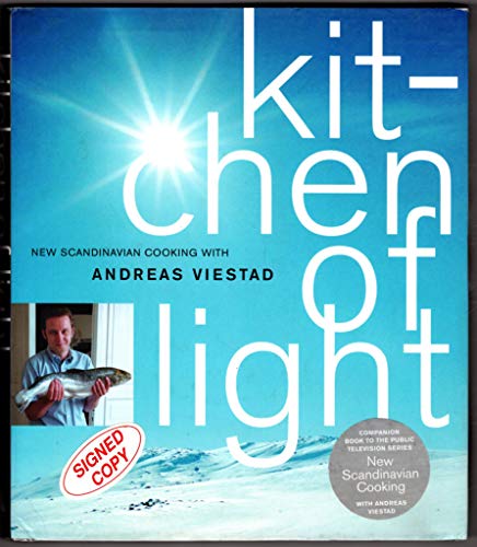 Kitchen of Light: New Scandinavian Cooking With Andreas Viestad
