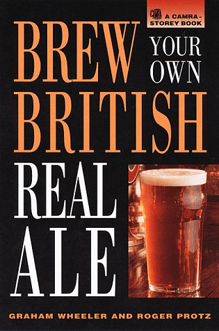 Brew Your Own British Real Ale: Recipes for More Than 100 Brand-Name Real Ales