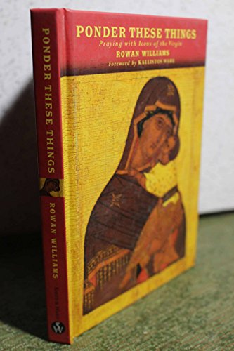 Ponder These Things: Praying With Icons of the Virgin