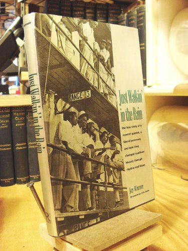 Just Walkin' in the Rain: The True Story of the Prisonaires: the Convict Pioneers of R & B and Rock & Roll