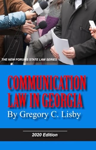 Communication Law in Georgia, 2020 Edition