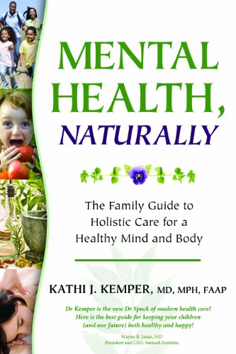 Mental Health, Naturally: The Family Guide to Holistic Care for a Healthy Mind and Body