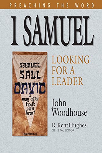 1 Samuel: Looking for a Leader (Preaching the Word)
