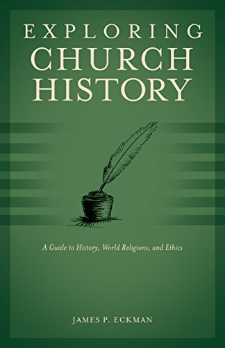 Exploring Church History: A Guide to History, World Religions, and Ethics