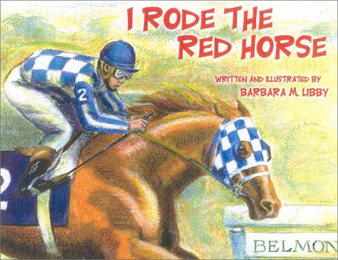 I Rode the Red Horse: Secretatriat's Belmont Race