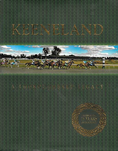 Keeneland A Thoroughbred Legacy Celebrating 75 Years of Tradition