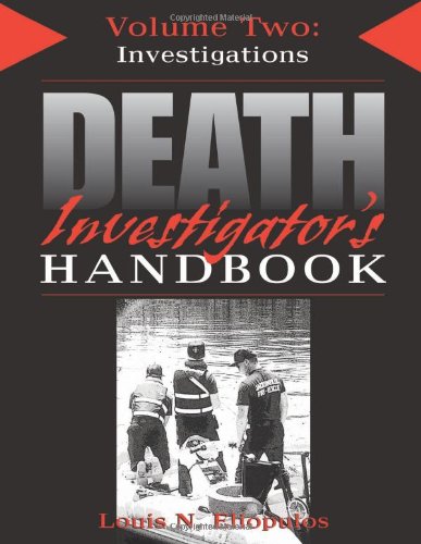 Death Investigator's Handbook, Vol. 2: Investigations