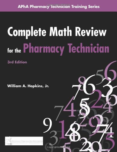 Complete Math Review for the Pharmacy Technician (Apha Pharmacy Technician Training)