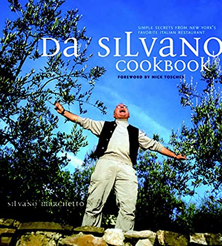 Da Silvano Cookbook: Simple Secrets from New York's Favorite Italian Restaurant