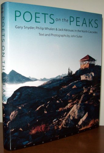 Poets on the Peaks: Gary Snyder, Philip Whalem & Jack Kerouac in the North Cascades