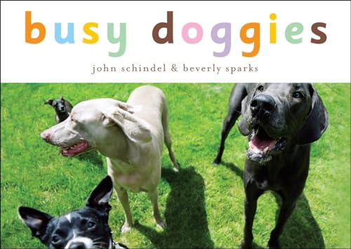 Busy Doggies!: A Busy Animals Book (A Busy Book)