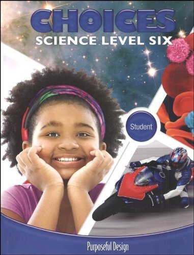 Choices Science Level Six Student Book Grade 6 (ASCI Science)