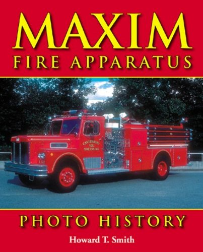 Maxim Fire Apparatus Photo History