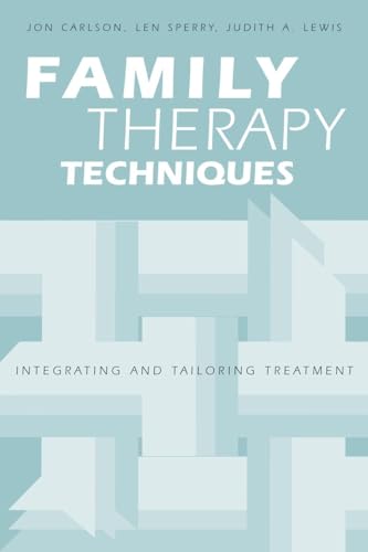 Family Therapy Techniques: Integrating and Tailoring Treatment