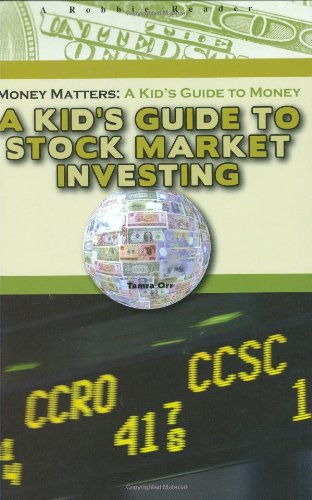 A Kid's Guide to Stock Market Investing (Robbie Readers: Money Matters: A Kids Guide to Money)