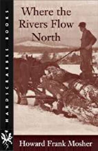 Where the Rivers Flow North (Hardscrabble Books)