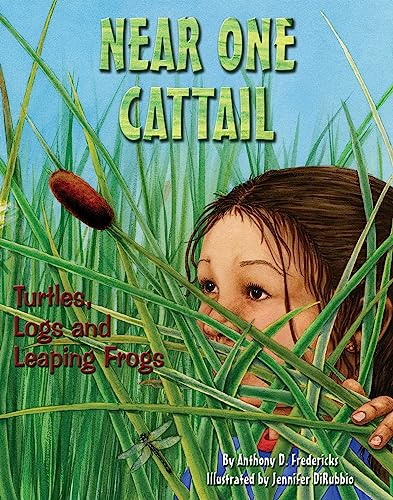 Near One Cattail: Turtles, Logs and Leaping Frogs