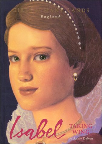Isabel: Taking Wing (Girls of Many Lands)