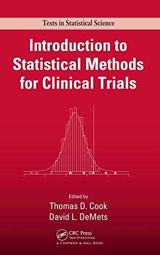 Introduction to Statistical Methods for Clinical Trials (Chapman & Hall/CRC Texts in Statistical Science)