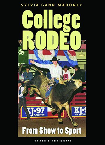College Rodeo: From Show to Sport (Volume 99) (Centennial Series of the Association of Former Students, Texas A&M University)