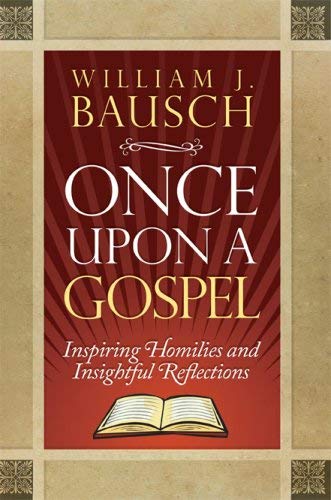 Once Upon a Gospel: Inspiring Homilies and Insightful Reflections