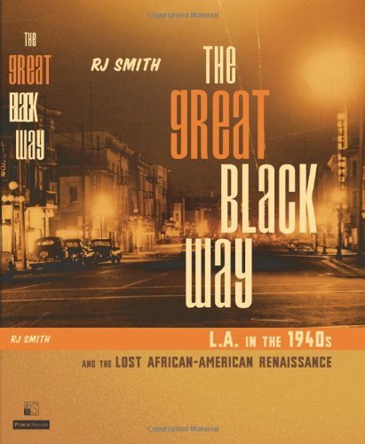 The Great Black Way: L.A. in the 1940s and the Lost African-American Renaissance