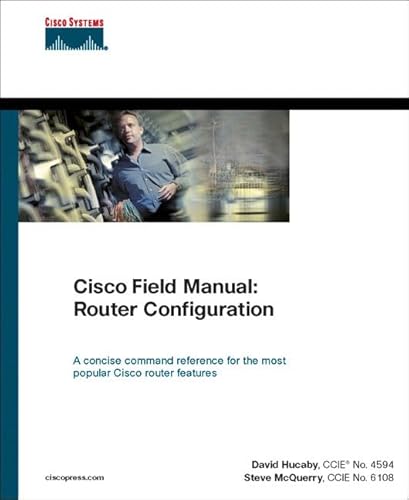 Cisco Field Manual: Router Configuration (Networking Technology)