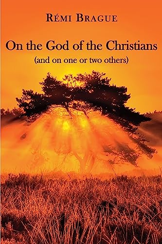 On the God of the Christians: (and on one or two others)