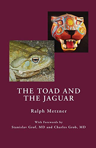 The Toad and the Jaguar: A Field Report of Underground Research on a Visionary Medicine: Bufo Alvarius and 5-methoxy-dimethyltryptamine