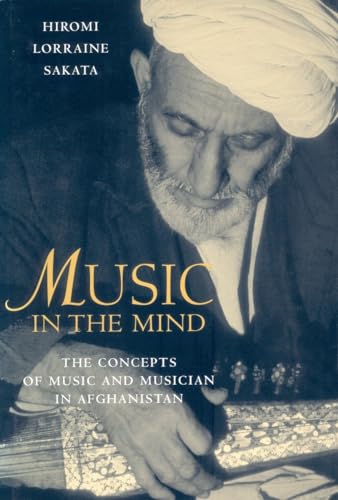 Music in the Mind: The Concepts of Music and Musician in Afghanistan