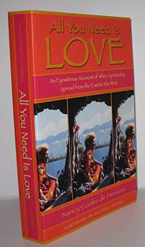 All You Need Is Love: An Eyewitness Account of When Spirituality Spread from the East to the West
