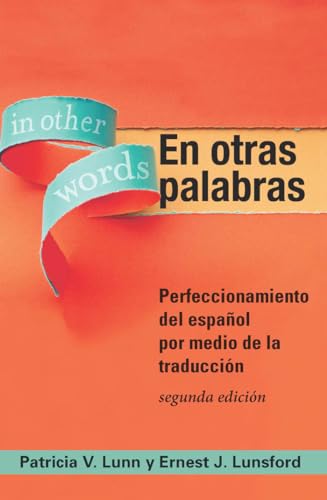 En otras palabras: Perfeccionamiento del español por medio de la traducción, 2nd Ed (Spanish Edition)