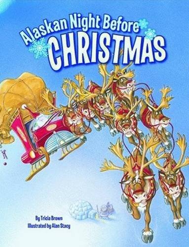 Alaskan Night Before Christmas (Night Before Christmas Series)