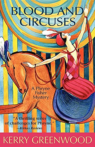 Blood and Circuses: A Phryne Fisher Mystery