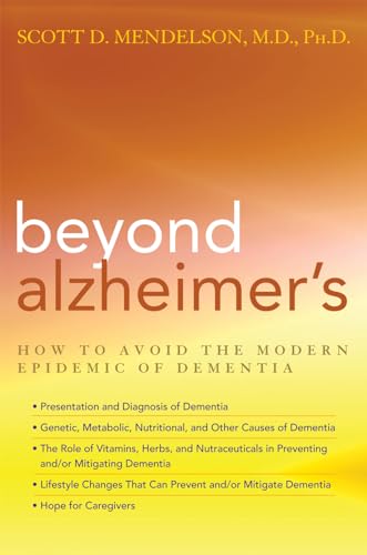 Beyond Alzheimer's: How to Avoid the Modern Epidemic of Dementia