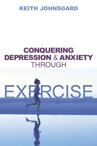 Conquering Depression and Anxiety Through Exercise