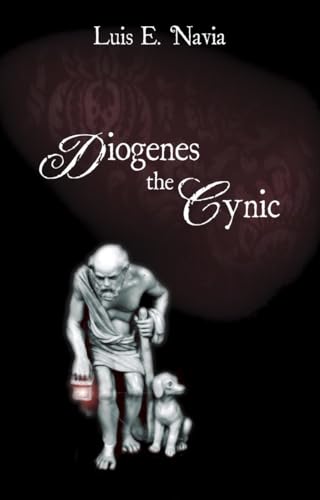 Diogenes The Cynic: The War Against The World