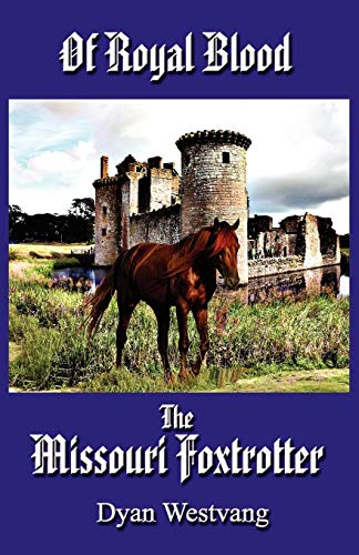 Of Royal Blood...the Missouri Foxtrotter