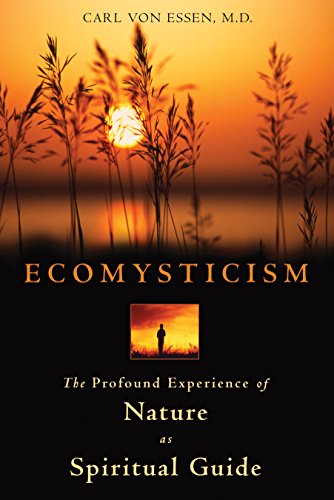 Ecomysticism: The Profound Experience of Nature as Spiritual Guide