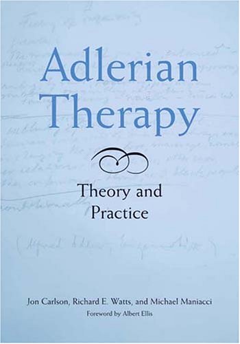 Adlerian Therapy: Theory And Practice
