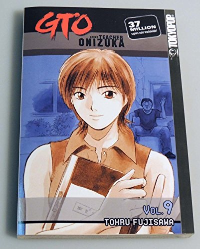 GTO: Great Teacher Onizuka, Vol. 9