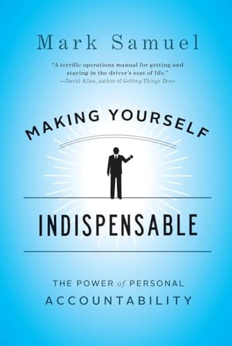 Making Yourself Indispensable: The Power of Personal Accountability