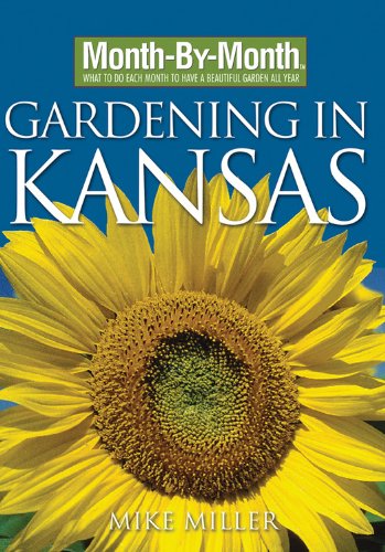 Month-By-Month Gardening in Kansas