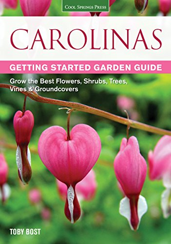 Carolinas Getting Started Garden Guide: Grow the Best Flowers, Shrubs, Trees, Vines & Groundcovers