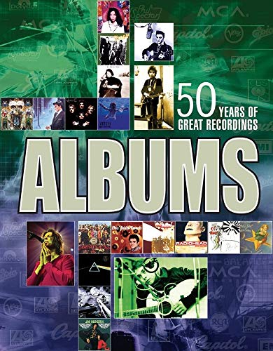 Albums: The Stories Behind 50 Years of Great Recordings